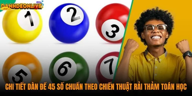 chi-tiet-dan-de-45-so-chuan-theo-chien-thuat-rai-tham-toan-hoc