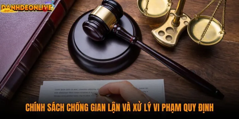 chinh-sach-chong-gian-lan-va-xu-ly-vi-pham-quy-dinh