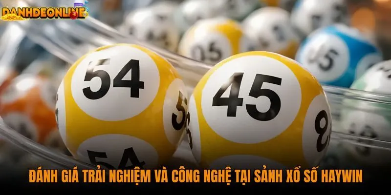 danh-gia-trai-nghiem-va-cong-nghe-tai-sanh-xo-so-haywin