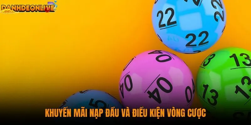 khuyen-mai-nap-dau-va-dieu-kien-vong-cuoc