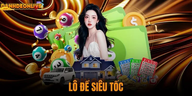 lô đề siêu tốc