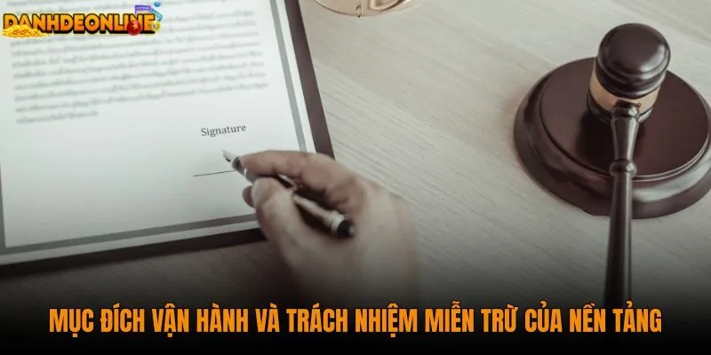 muc-dich-van-hanh-va-trach-nhiem-mien-tru-cua-nen-tang