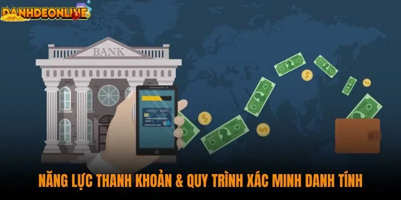 nang-luc-thanh-khoan--quy-trinh-xac-minh-danh-tinh