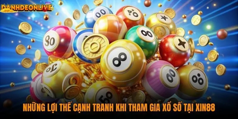 nhung-loi-the-canh-tranh-khi-tham-gia-xo-so-tai-xin88