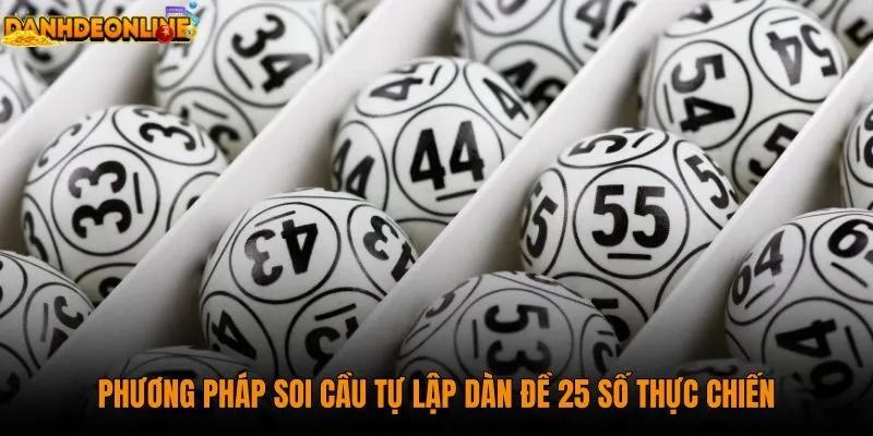 phuong-phap-soi-cau-tu-lap-dan-de-25-so-thuc-chien