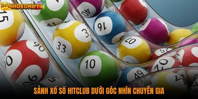 sanh-xo-so-hitclub-duoi-goc-nhin-chuyen-gia