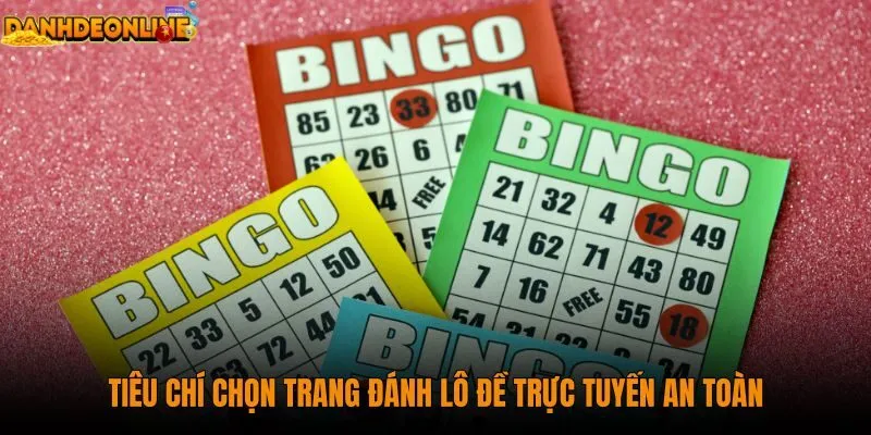 tieu-chi-chon-trang-danh-lo-de-truc-tuyen-an-toan